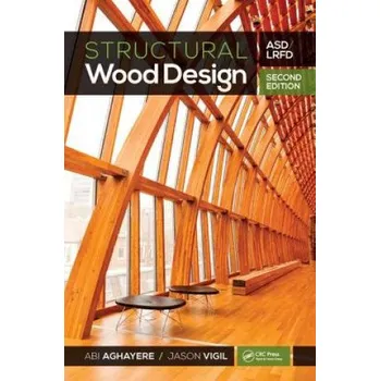 Umění Structural Wood Design – Abi O. Aghayere,Jason Vigil (EN)