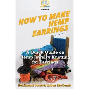 How to Make Hemp Earrings: A Quick Guide on Hemp Jewelry Knotting for Earrings – Howexpert Press (EN)
