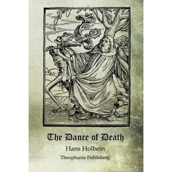 Populárně naučná literatura pro dospělé The Dance of Death – Hans Holbein (EN)