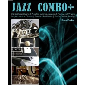 Jazz Combo Plus, Piano Book 1: Flexible Combo Charts - Solo Transcriptions - Play-Along Tracks – Ryan Fraley (EN)