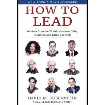 How to Lead - Rubenstein, David M.
