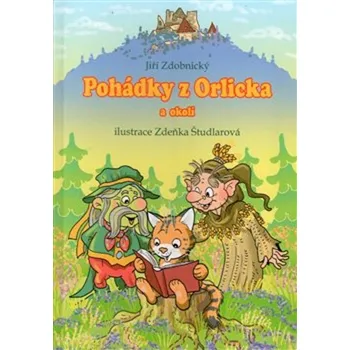 Pohádka Pohádky z Orlicka a okolí - Jiří Zdobnický (2021, pevná)