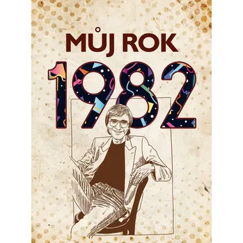 Můj rok 1982 - Martin Ježek (2022, pevná)