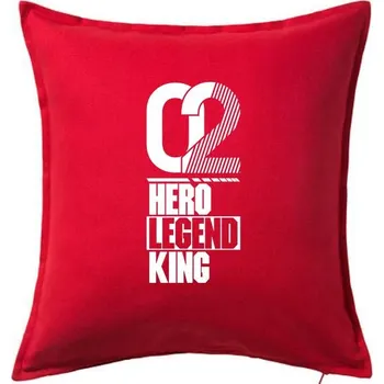 Polštář Hero, Legend, King x Queen 2002 - Polštář 50x50 - 50x50 - Pouze potah ( Červená )