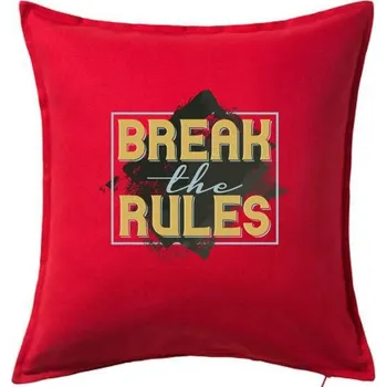 Polštář Break the rules - Polštář 50x50 - 50x50 - Pouze potah ( Červená )
