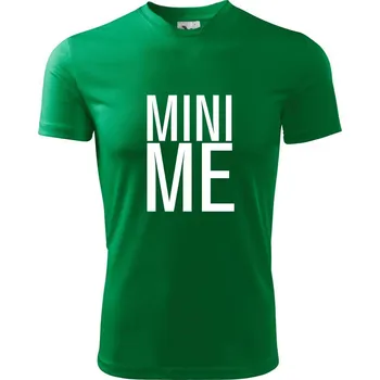 Me / mini me tiskací - Dětské triko sportovní (dresovina) - 158 cm/12 let ( Středně zelená )