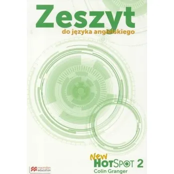 Kniha Hot Spot New 2 Zeszyt do języka angielskiego - Colin Granger