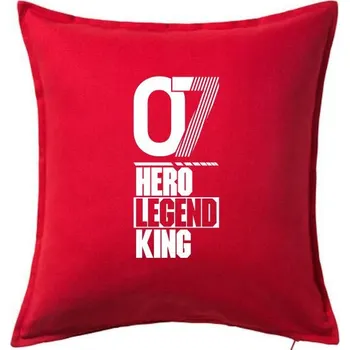 Polštář Hero, Legend, King x Queen 2007 - Polštář 50x50 - 50x50 - Pouze potah ( Červená )