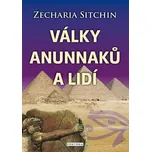 Války Anunnaků a lidí - Zecharia Sitchin (2021, brožovaná)