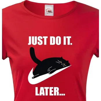 Dámské tričko Dámske tričko Just do it later, Barva Červená, Velikost 3XL, Canvas Dámské tričko s krátkým rukávem Bezvatriko.cz 0941 - 1xc