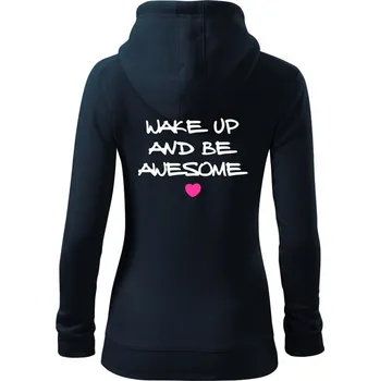 Dámská mikina Wake up and be awesome - Dámská mikina trendy zipper s kapucí - XL ( Námořní modrá (velmi tmavá - téměř černá) )