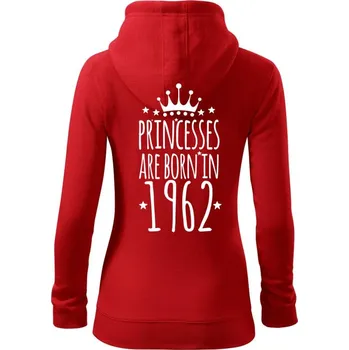 Dámská mikina Princesses are born in 1962 - Dámská mikina trendy zipper s kapucí - M ( Červená )