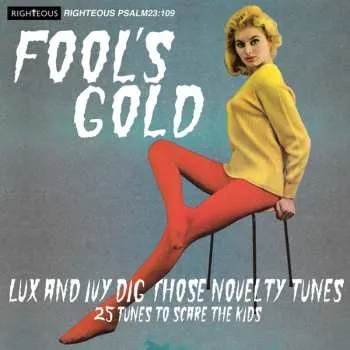 Zahraniční hudba CD Various: Fool's Gold Lux And Ivy Dig Those Novelty Tunes (25 Tunes To Scare The Kids) 2022