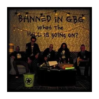 Zahraniční hudba CD Banned In G.b.g: What The Hell Is Going On? 2022