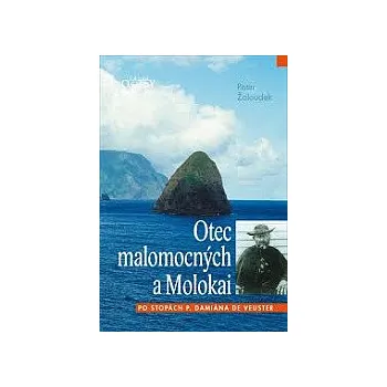 Literární biografie Otec malomocných a Molokai (Po stopách P. Damiána de Veuster)