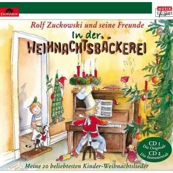 Zahraniční hudba 2CD Rolf Und Seine Freunde: In Der Weihnachtsbäckerei (Meine 20 Beliebtesten Kinder-Weihnachtslieder) 2012