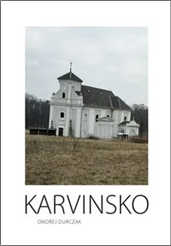 Cestování Karvinsko - Ondřej Durczak (2022, brožovaná)