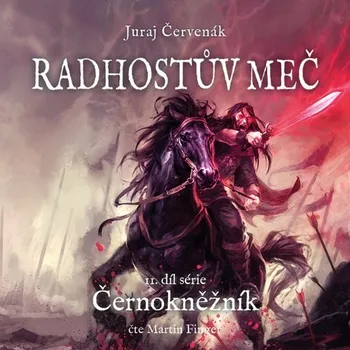 Radhostův meč: II. díl série Černokněžník - Juraj Červenák (čte Martin Finger) [CDmp3]