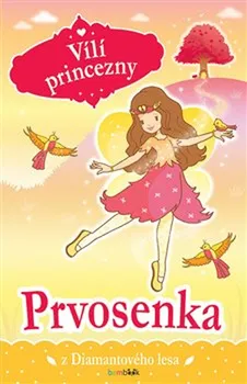 Vílí princezny: Prvosenka z Diamantového lesa - Poppy Collins (2021, pevná)