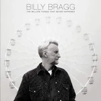 Zahraniční hudba LP Billy Bragg: The Million Things That Never Happened LTD | CLR 2022 Blue & Green Transparent Vinyl Limited Edition