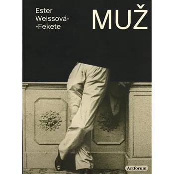 Beletrie pro dospělé Muž - Ester Weissová-Fekete