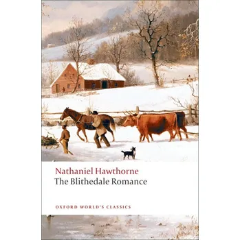 Cizojazyčná kniha Oxford World´s Classics The Blithedale Romance - Nathaniel Hawthorne
