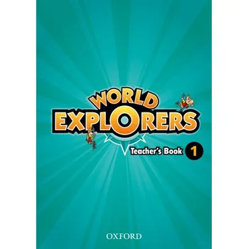 Anglický jazyk World Explorers 1 Teacher´s Book - PHILLIPS, S. - SHIPTON, P.