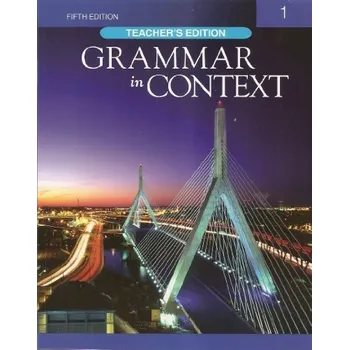 Anglický jazyk GRAMMAR IN CONTEXT 1 5E TEACHER´S EDITION - ELBAUM, S. N.