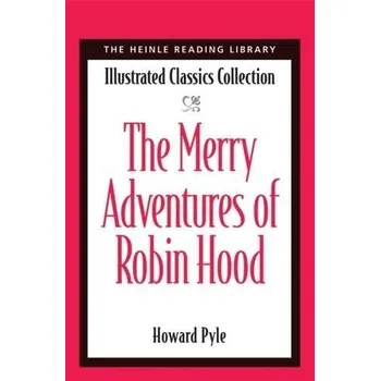 Anglický jazyk Heinle Reading Library: MERRY ADVENTURES OF ROBIN HOOD - Pyle, Howard