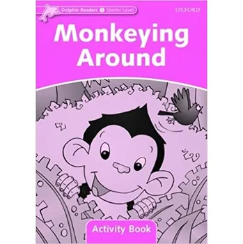 Anglický jazyk Dolphin Readers Starter Monkeying Around Activity Book - WRIGHT, C.
