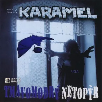 Česká hudba Tmavomodrý netopýr - Karamel & Čejka Petr [CD]