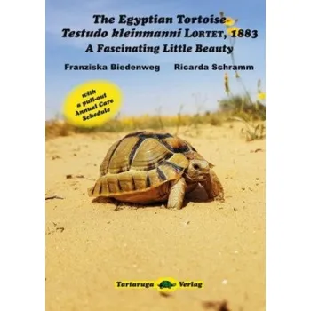 The Egyptian Tortoise, Testudo kleinmanni Lortet, 1883 – Franziska Biedenweg,Ricarda Schramm,Ricarda Schramm (EN)