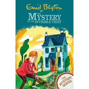 The Mystery Series: The Mystery of the Invisible Thief - Enid Blyton