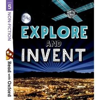 Cizí jazyk Read with Oxford: Stage 5: Non-fiction: Explore and Invent - Rob Alcraft