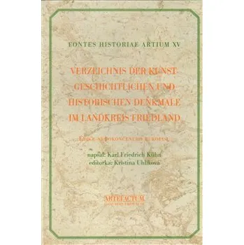 Populárně naučná literatura pro dospělé Verzeichnis der Kunstgeschichtlichen und Historischen Denkmale im Landkreis Friedland - Karl Friedrich Kühn