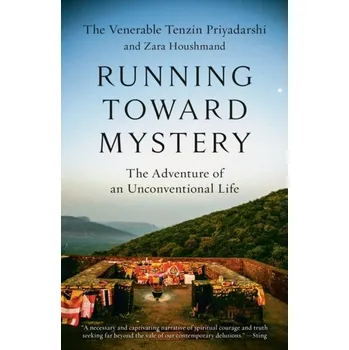 Umění Running Toward Mystery - Priyadarshi, Tenzin; Houshmand, Zara [EN] (2021, Měkká, Random House Publishing Group)