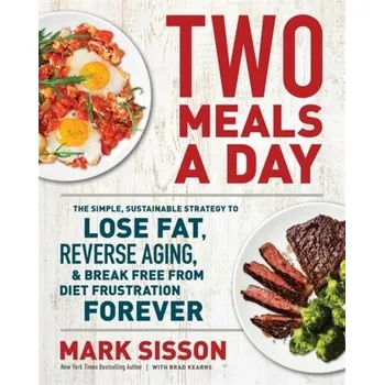 Populárně naučná literatura pro dospělé Two Meals a Day - Sisson, Mark