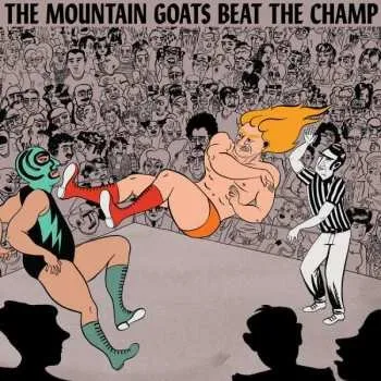 Zahraniční hudba 2LP The Mountain Goats: Beat The Champ 2015 45 RPM Vinyl
