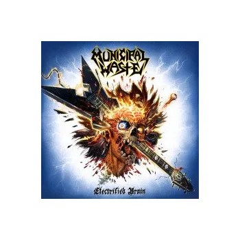 Zahraniční hudba Electrified Brain - Municipal Waste [CD]