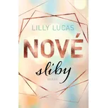 Nové sliby - Lucas Lilly (2022, pevná)