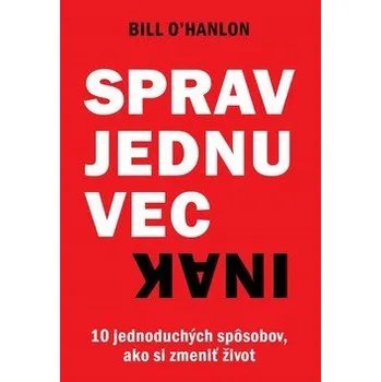 Cizojazyčná kniha Sprav jednu vec inak - Bill O'Hanlon