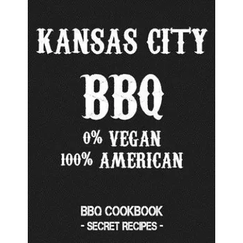 Kansas City BBQ - 0% Vegan 100% American: BBQ Cookbook - Secret Recipes for Men - Grey – Pitmaster Bbq (EN)