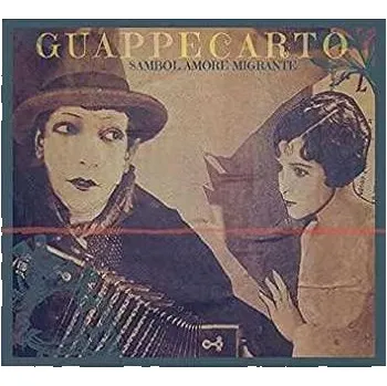 Zahraniční hudba CD Guappecarto': Sambol Amore Migrante 2019