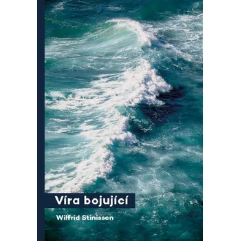 Duchovní literatura Víra bojující - Wilfrid Stinissen (2022, brožovaná)