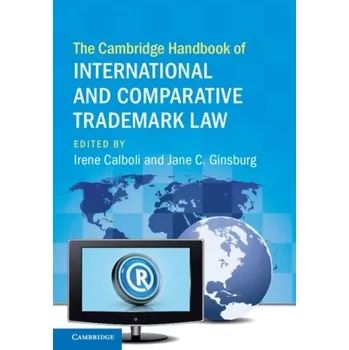 The Cambridge Handbook of International and Comparative Trademark Law