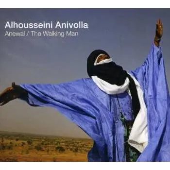 Zahraniční hudba CD Alhousseini Mohammed Anivolla: Anewal / The Walking Man 2012