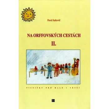 Hudební výchova Na orffovských cestách II.