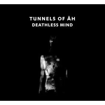 Zahraniční hudba CD Tunnels Of Āh: Deathless Mind 2020
