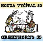 Honza Vyčítal 80 & Greenhorns 55 -…