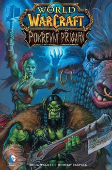 World of Warcraft: Pokrevní přísaha - Doug Wagner (2022, brožovaná)
